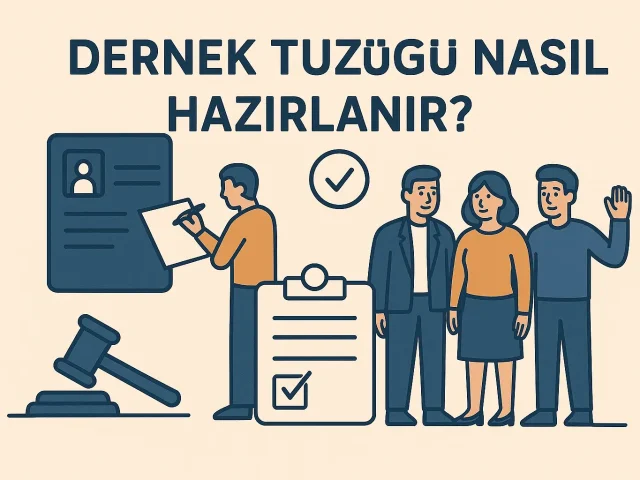 Dernek Tüzüğü Nasıl Hazırlanır ve Hangi Maddeleri İçermelidir?